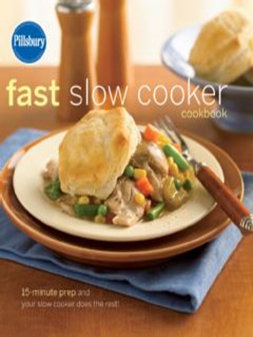 Cover image for Pillsbury Fast Slow Cooker Cookbook